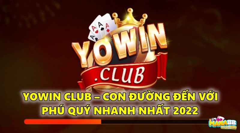 YoWin Club – Con đường đến với phú quý nhanh nhất 2022
