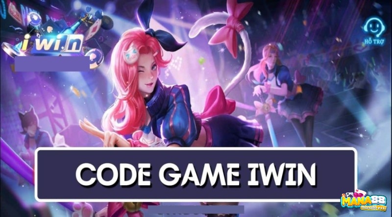 Code IWIN – Cùng Mana88 tìm hiểu cách nhận Giftcode IWIN