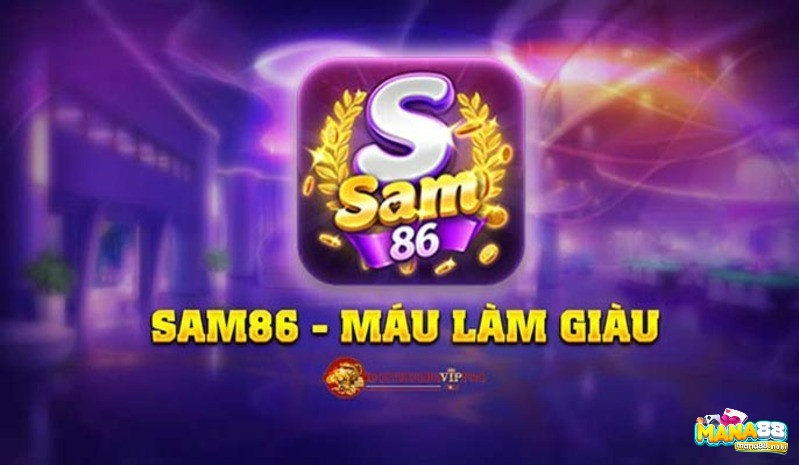 Đôi nét về Sam86 - Cách tải game sam 86.
