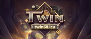 Twin68 icu - Trang chủ twin -Nơi giao lưu, trải nghiệm tuyệt vời