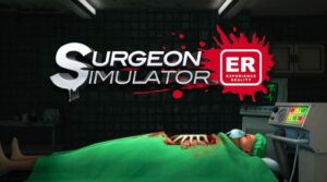 Game phau thuat bung Surgeon Simulator giải trí tốt nhất 2023