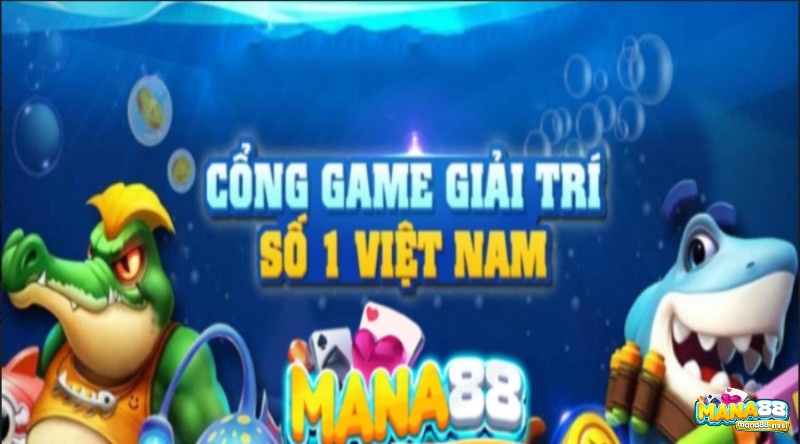 Cong game doi thuong: Mana88
