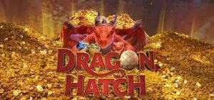 DragonHatch: Review slot game trực tuyến về chủ đề rồng