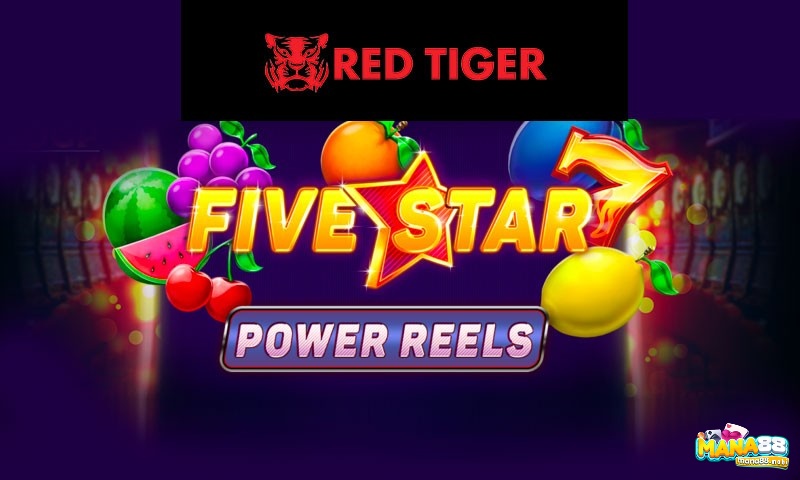 Five Star Power Reels: Game slot chủ đề trái cây tuyệt vời