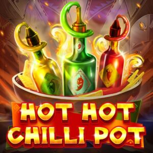 Hot Hot Chilli Pot : Slot game cực nóng bỏng về chủ đề ớt cay