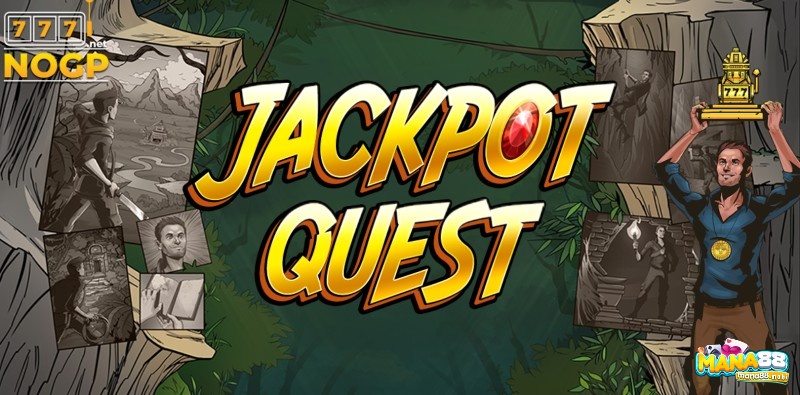 Cùng Mana88 review về slot game Jackpot Quest nhé