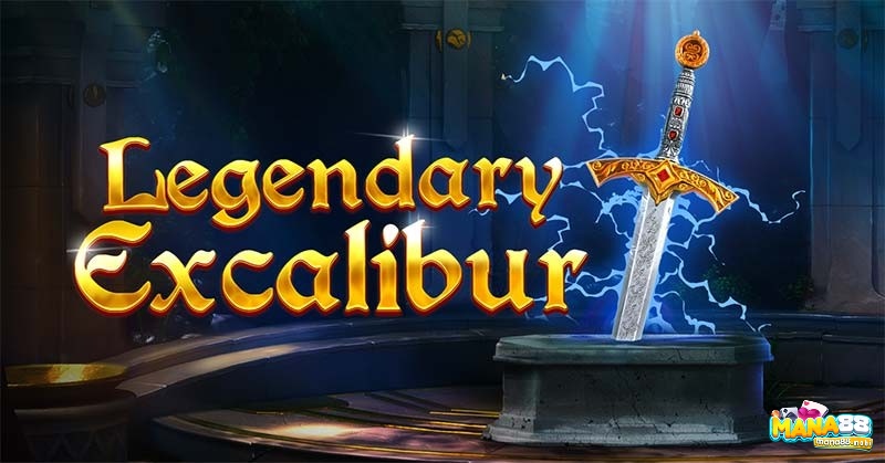 Cùng Mana88 tìm hiểu chi tiết về slot game Legendary Excalibur nhé