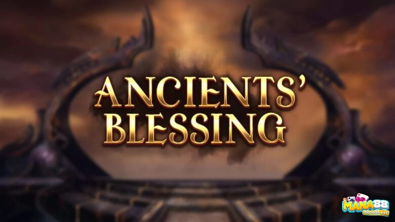 Ancients’ Blessing là một game slot từ Red Tiger
