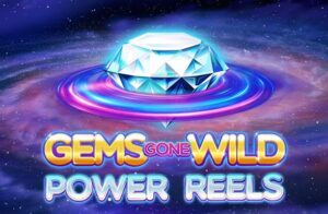 Gems Gone Wild Power Reels: Slot với chủ đề đá qúy